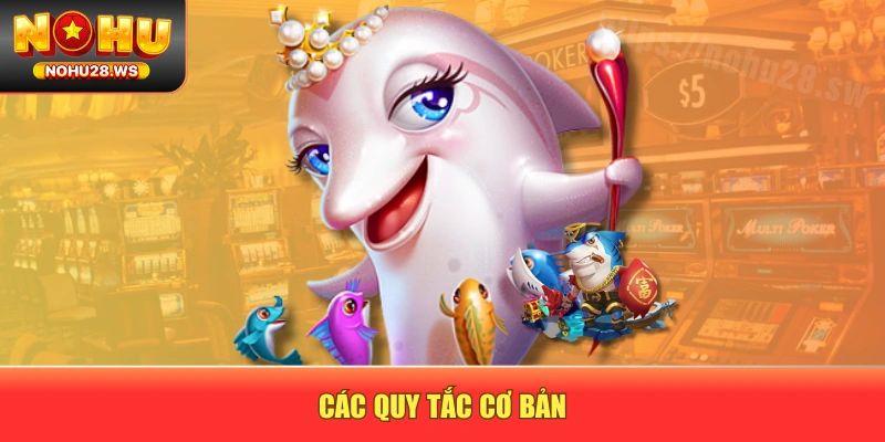 Các quy tắc cơ bản Các quy tắc cơ bản